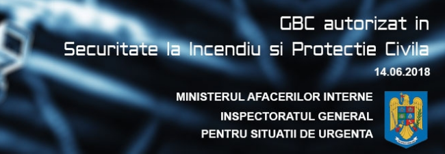 Inspectoratul pentru situatii de urgenta autorizeaza GBC