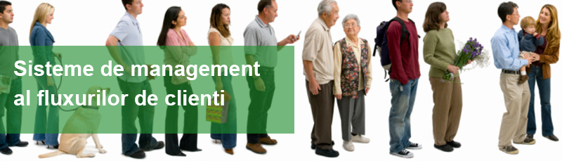 Sisteme de management al fluxului de clienti Sisteme de management al fluxului de clienti